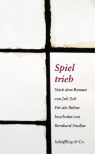Spieltrieb, Bühnenfassung
