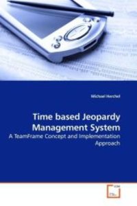 Time based Jeopardy Management System