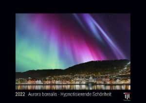 Aurora borealis - Hypnotisierende Schönheit 2022 - Black Edition - Timokrates Kalender, Wandkalender, Bildkalender - DIN A3 (42 x 30 cm)