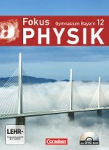 Fokus Physik - Oberstufe - Gymnasium Bayern - 12. Jahrgangsstufe