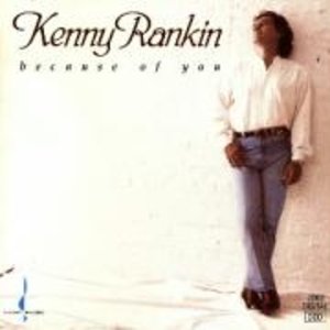 Rankin, K: Because Of You