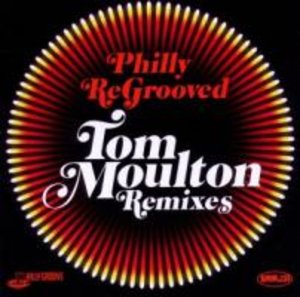Philly Re-Grooved-The Tom Moulton Remixes