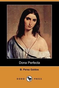 Dona Perfecta (Dodo Press)