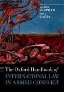 The Oxford Handbook of International Law in Armed Conflict