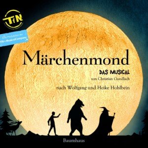 Märchenmond, Das Musical, 1 Audio-CD