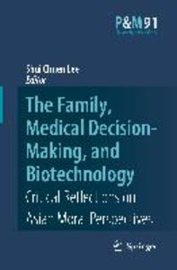 The Family, Medical Decision-Making, and Biotechnology