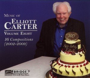 Music of Elliott Carter,Vol.8 (2002-2009)