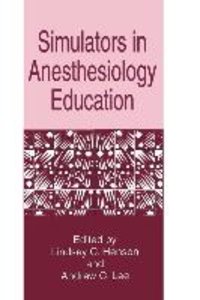 Simulators in Anesthesiology Education