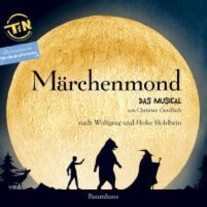 Märchenmond, Das Musical, 1 Audio-CD