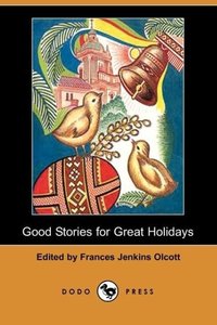 Good Stories for Great Holidays (Dodo Press)