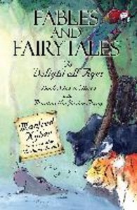 Fables and Fairytales to Delight All Ages: And 'Mantao the Jester King' Bk.1-3