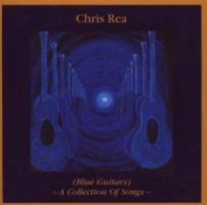 Rea, C: Blue Guitar-A Collection Of Songs