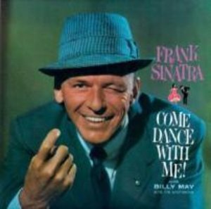 Sinatra, F: Come Dance With Me!+Come Fly With Me