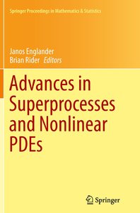 Advances in Superprocesses and Nonlinear PDEs