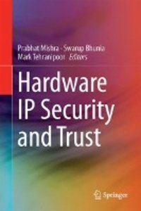 Hardware IP Security and Trust