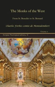Montalembert, C: The Monks of the West (Vol 4)