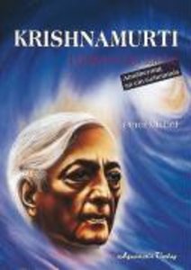 Krishnamurti - Freiheit und Liebe