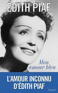 Piaf, E: Mon amour bleu