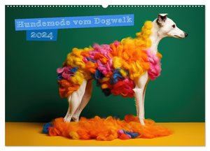 Hundemode vom Dogwalk (Wandkalender 2024 DIN A2 quer), CALVENDO Monatskalender