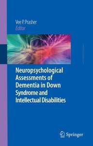 Neuropsychological Assessments of Dementia in Down Syndrome and Intellectual Disabilities