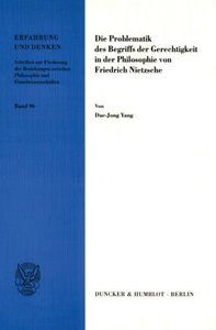 Die Problematik des Begriffs der Gerechtigkeit in der Philosophie von Friedrich Nietzsche.
