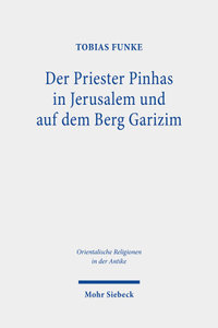 Der Priester Pinhas in Jerusalem und auf dem Berg Garizim