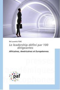 Le leadership défini par 100 dirigeantes