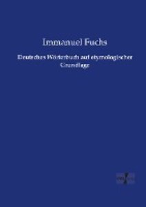 Deutsches Wörterbuch auf etymologischer Grundlage