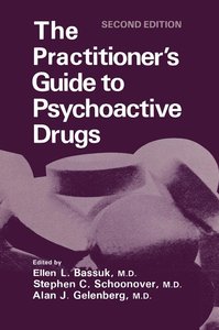 The Practitioner\'s Guide to Psychoactive Drugs