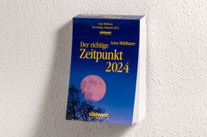 Der richtige Zeitpunkt 2024  - Tagesabreißkalender zum Aufhängen, mit nachhaltiger Pappaufhängung