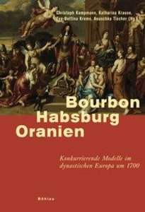 Bourbon, Habsburg, Oranien