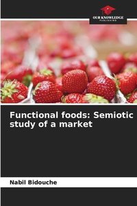 Functional foods: Semiotic study of a market