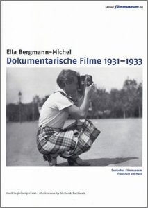 Ella Bergmann-Michel, Dokumentarische Filme 1931-1933, 1 DVD