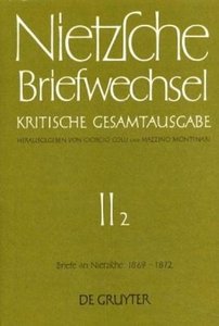 Briefe an Friedrich Nietzsche April 1869 - Mai 1872
