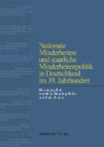 Nationale Minderheiten und staatliche Minderheitenpolitik in Deutschland im 19. Jahrhundert