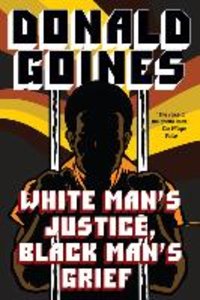 White Man's Justice, Black Man's Grief