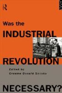 Was the Industrial Revolution Necessary?