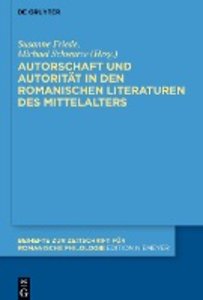 Autorschaft und Autorität in den romanischen Literaturen des Mittelalters