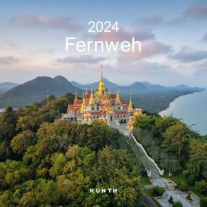 Fernweh - KUNTH Broschurkalender 2024