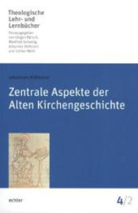 Zentrale Aspekte der Alten Kirchengeschichte. Tl.2