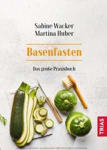 Basenfasten - Das große Praxisbuch