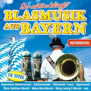 So schön klingt Blasmusik aus Bayern, 1 Audio-CD