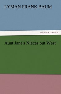 Aunt Jane\'s Nieces out West