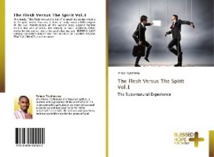 The Flesh Versus The Spirit Vol.1