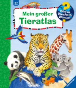 Wieso? Weshalb? Warum? Sonderband - Mein großer Tieratlas