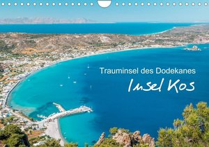 Insel Kos - Trauminsel des Dodekanes (Wandkalender 2021 DIN A4 quer)