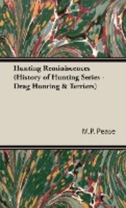 Hunting Reminiscences (History of Hunting Series - Drag Hunting & Terriers)