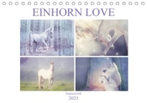 Einhorn Love - Fantasiewelt (Tischkalender 2021 DIN A5 quer)