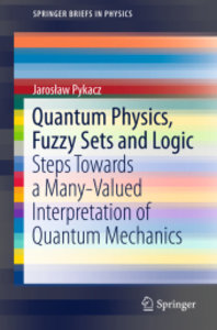 Quantum Physics, Fuzzy Sets and Logic