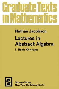 Lectures in Abstract Algebra I
